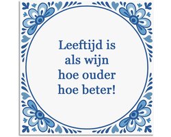 Tegeltje - Leeftijd is als wijn - delfts blauw wandbord - delftsblauw - hollandse cadeautjes - wanddecoratie - decoratieve accessoires - tegeltjes met tekst - tekst tegel - spreuktegel - tegeltjes met spreuken
